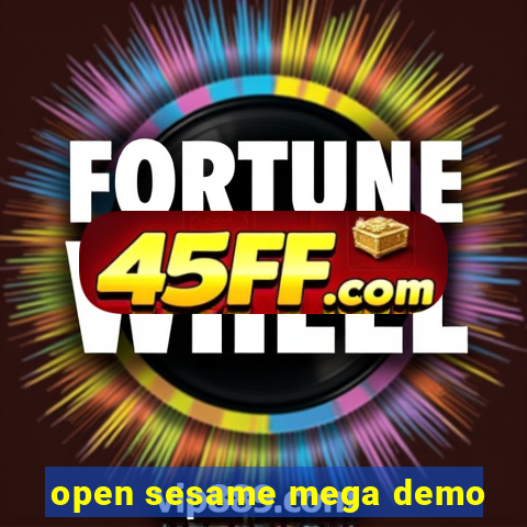 open sesame mega demo